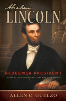 Abraham Lincoln, 2nd Edition : Redeemer President