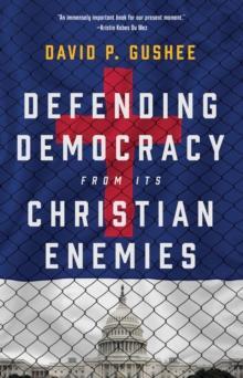 Defending Democracy from Its Christian Enemies