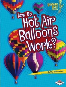 How Do Hot Air Balloons Work?