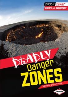 Deadly Danger Zones