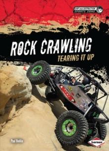 Rock Crawling : Tearing It Up