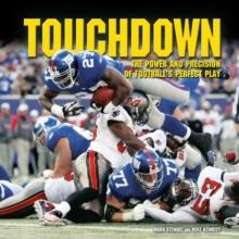 Touchdown : The Power and Precision of Football's Perfect Play