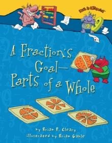 A Fraction's Goal - Parts of a Whole