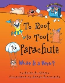 To Root, to Toot, to Parachute : What Is a Verb?