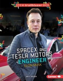 SpaceX and Tesla Motors Engineer Elon Musk