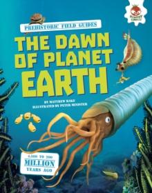 The Dawn of Planet Earth