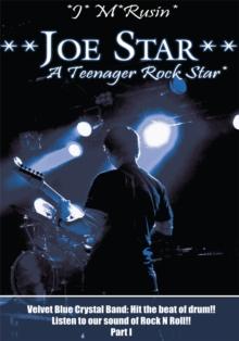 **Joe Star** a Teenager Rock Star* : Velvet Blue Crystal Band: Hit the Beat of Drum!!Listen to Our Sound of Rock N Roll!! Part 1