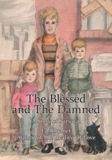 The Blessed and the Damned : A Story of Survival