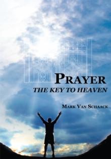 Prayer : The Key to Heaven