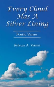 Every Cloud Has a Silver Lining : Poetic Verses