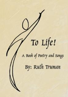 To Life! : A Book of Poetry and Songs