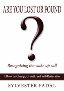 Are You Lost or Found? : Recognizing the Wake up Call