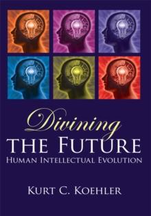 Divining the Future : Human Intellectual Evolution