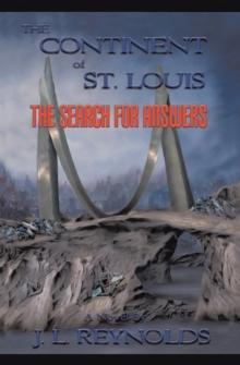 The Continent of St. Louis : The Search for Answers