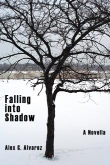 Falling into Shadow : A Novella