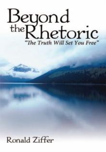 Beyond the Rhetoric : "The Truth Will Set You Free"