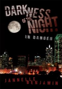 Darkness of the Night : In Danger