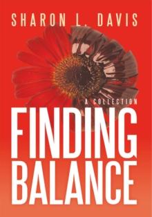 Finding Balance : A Collection