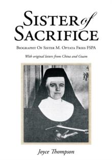 Sister of Sacrifice : Biography of Sister M. Optata Fries Fspa