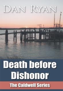 Death Before Dishonor : The Caldwell Series