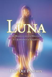 Luna : The Misadventures and Misgivings of a Temperamental Curandera