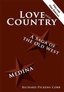 Love and Country : A Saga of the Old West Medina