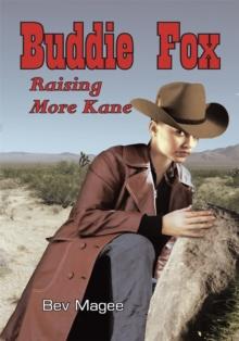 Buddie Fox : Raising More Kane