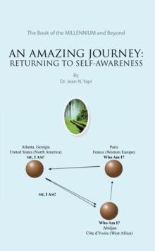 An Amazing Journey : Returning to Self-Awareness