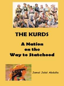 The Kurds : A Nation on the Way to Statehood