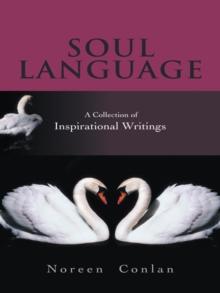 Soul Language : A Collection of Inspirational Writings