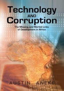 Technology and Corruption : The Missing and Morbid Links of Development in Africa