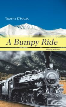 A Bumpy Ride : Chasing a Dream