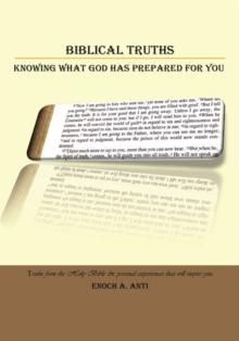 Biblical Truths : Knowing  What God  Has Prepared for You