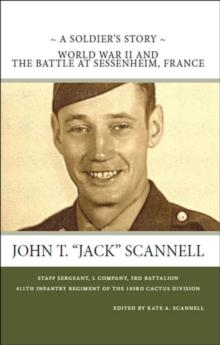 Soldier's Story -- World War II  and The Battle at Sessenheim, France