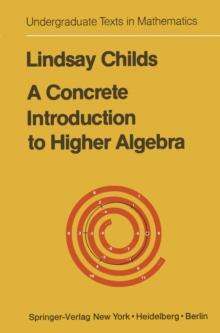 A Concrete Introduction to Higher Algebra