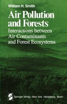 Air Pollution and Forests : Interactions Between Air Contaminants and Forest Ecosystems