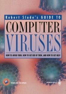 Guide to Computer Viruses : How to avoid them, how to get rid of them, and how to get help