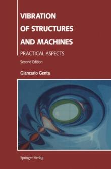 Vibration of Structures and Machines : Practical Aspects