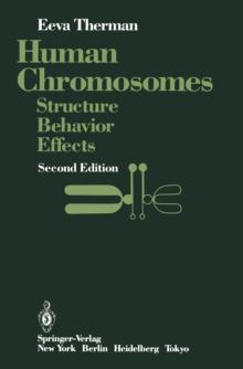 Human Chromosomes : Structure, Behavior, Effects