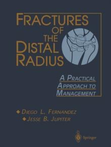 Fractures of the Distal Radius : A Practical Approach to Management