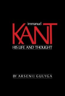 Immanuel Kant : His Life and Thought