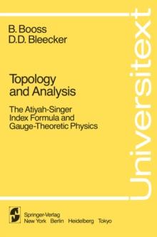 Topology and Analysis : The Atiyah-Singer Index Formula and Gauge-Theoretic Physics