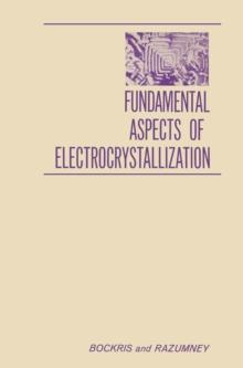 Fundamental Aspects of ELECTROCRYSTALLIZATION