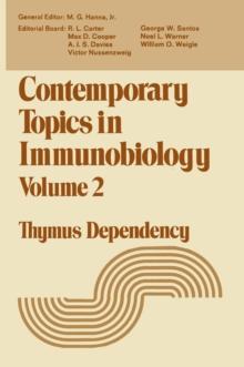 Contemporary Topics in Immunobiology : Thymus Dependency