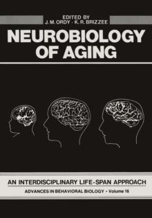 Neurobiology of Aging : An Interdisciplinary Life-Span Approach