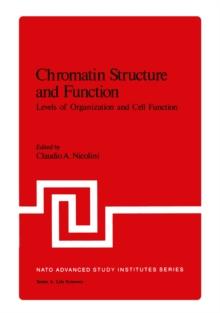 Chromatin Structure and Function : Levels of Organization and Cell Function Part B