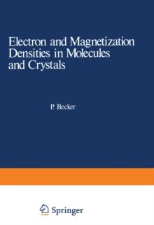 Electron and Magnetization Densities in Molecules and Crystals