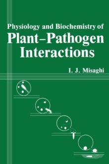 Physiology and Biochemistry of Plant-Pathogen Interactions