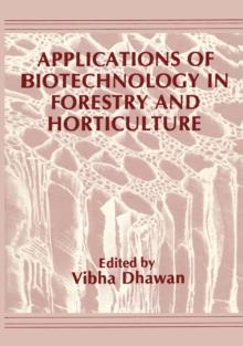 Applications of Biotechnology in Forestry and Horticulture