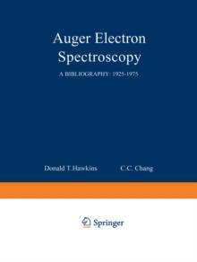 Auger Electron Spectroscopy : A Bibliography: 1925-1975